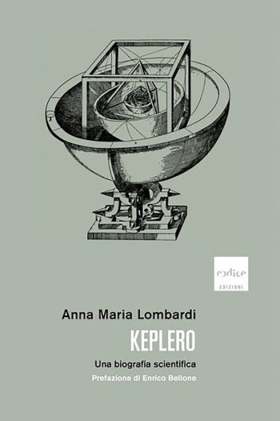 Keplero. Una biografia scientifica