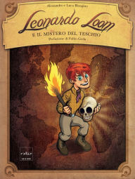 Title: Leonardo Loom e il mistero del teschio, Author: Alessandro Blengino