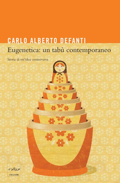 Eugenetica un tabù contemporaneo by Carlo A. Defanti | eBook | Barnes ...