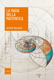 Title: La magia della matematica, Author: Arthur Benjamin