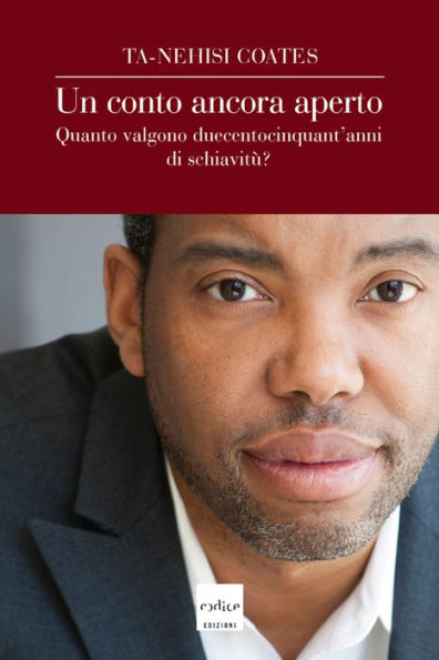 Un conto ancora aperto: Quanto valgono duecentocinquant'anni di schiavitù