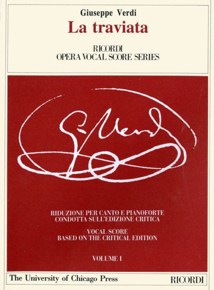 La Traviata: Melodramma in Three Acts, Libretto by Francesco Maria Piave the Piano-Vocal Score / Edition 2