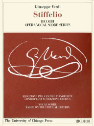 Title: Stiffelio: Dramma Lirico in Three Acts by Francesco Maria Piave, the Piano-Vocal Score, Author: Giuseppe Verdi