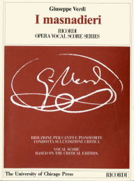 Title: I masnadieri: Melodramma tragico in Four Parts by Andrea Maffei. The Piano-Vocal Score, Author: Giuseppe Verdi