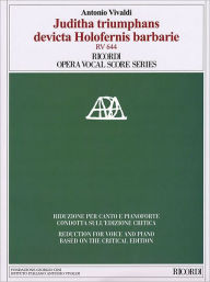 Title: Juditha triumphans devicta Holofernis barbarie, RV 644: Ricordi Opera Vocal Score Series, Author: Antonio Vivaldi