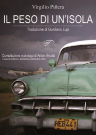 Title: Il peso di un'isola, Author: Virgilio Piñera
