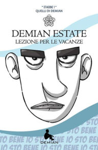 Title: Demian Estate. Stagione 1. Lezioni per le vacanze, Author: AA. VV.