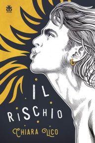 Title: Il rischio, Author: Chiara Lico