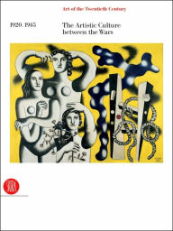 Title: Art of the Twentieth Century, Volume II: 1920-1945 The Artistic Culture Between the Wars, Author: Valerio Terraroli