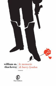 Title: Le memorie di Barry Lyndon, Author: William M Thackeray