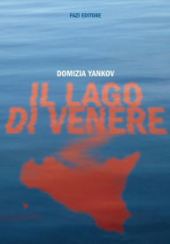 Title: Il lago di Venere, Author: Domizia Yankov