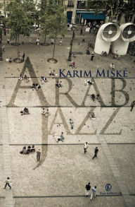 Title: Arab Jazz, Author: Karim Miskè