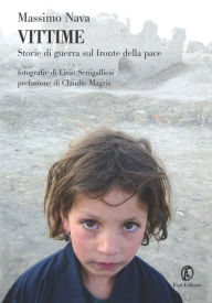 Title: Vittime: Storie di guerra sul fronte della pace, Author: Massimo Nava