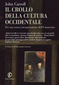 Title: Il crollo della cultura occidentale, Author: John Carroll