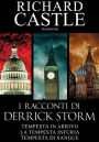 I racconti di Derrick Storm: Tempesta in arrivo, La tempesta infuria, Tempesta di sangue (A Brewing Storm, A Raging Storm, A Bloody Storm)