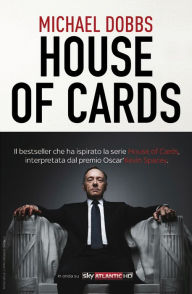 Title: House of Cards (House of Cards Series #1), Author: Michael Dobbs