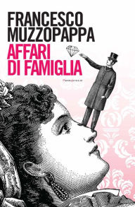 Title: Affari di famiglia, Author: Francesco Muzzopappa