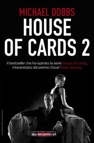 Title: House of Cards 2 Scacco al re, Author: Michael Dobbs