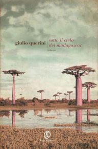 Title: Sotto il cielo del Madagascar, Author: Giulio Querini