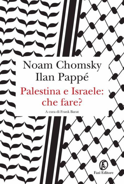 Palestina e Israele: che fare?