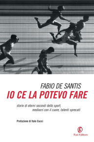 Title: Io ce la potevo fare, Author: Fabio De Santis