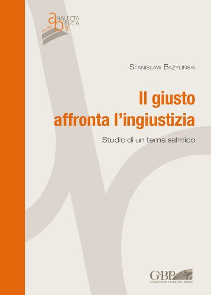 Il Giusto Affronta L'Ingiustizia: Studio Di Un Tema Salmico