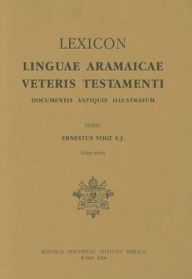 Title: Lexicon Linguae Aramaicae Veteris, Author: E Vogt