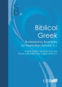 Biblical Greek: Illustrated by Examples by Maximilian Zerwick S. J.