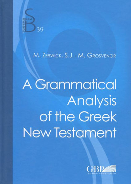 Grammatical Analysis Of The Greek New Testament / Edition 5