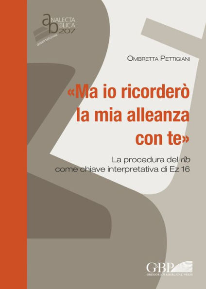 Ma io ricordero la mia alleanza con te: La procedura del rib come chiave interpretativa di Ez 16