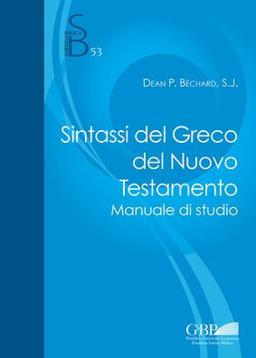 Sintassi del Greco del Nuovo Testamento: Manuale di Studio