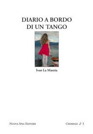 Title: Diario a bordo di un tango, Author: Ivan La Mantia