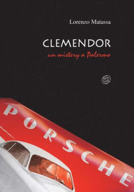Title: Clemendor: Un mistery a Palermo, Author: Lorenzo Matassa