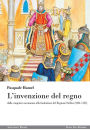 L'invenzione del regno: dalla conquista normanna alla fondazione del Regnum Siciliae (1061-1154)