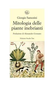 Title: Mitologia delle piante inebrianti, Author: Giorgio Samorini