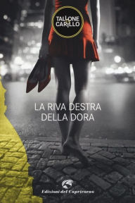 Title: La riva destra della Dora, Author: Massimo Tallone