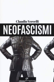 Title: Neofascismi, Author: Claudio Vercelli