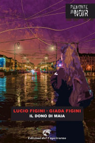 Title: Il dono di Maia, Author: Lucio Figini