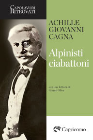 Title: Alpinisti ciabattoni, Author: Achille Giovanni Cagna