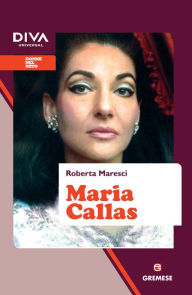 Title: Maria Callas, Author: Roberta Maresci