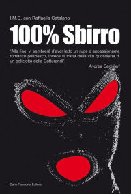 Title: 100% Sbirro, Author: I.M.D. Raffaella