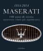 1914-2014 Maserati. 100 anni di storia attraverso i fatti più significativi