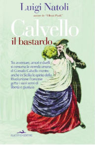 Title: Calvello il bastardo, Author: Luigi Natoli