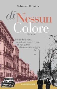 Title: Di nessun colore, Author: Salvatore Requirez