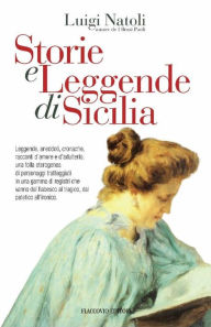 Title: Storie e Leggende di Sicilia, Author: Luigi Natoli