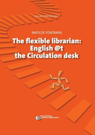 Title: Flexible Librarian: English @t the Circulation desk, Author: Matilde Fontanin