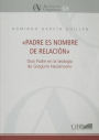 Padre Es Nombre De Relacion: Dios Padre En La Teologia De Gregorio Nacianceno