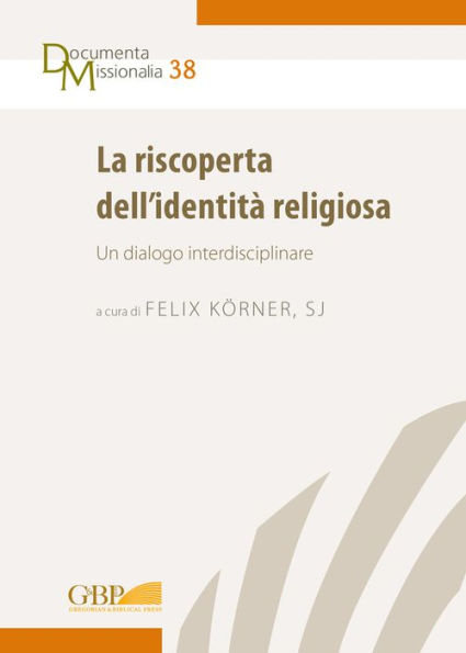 Riscoperta dell'Identita Religiosa: Un dialogo interdisciplinare