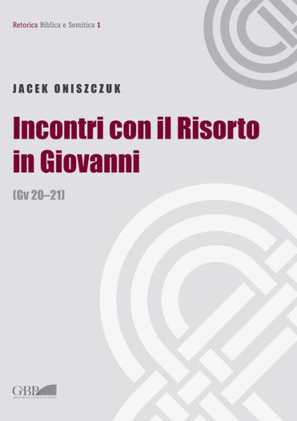 Incontri Con Il Risorto In Giovanni (Gv 30-21)