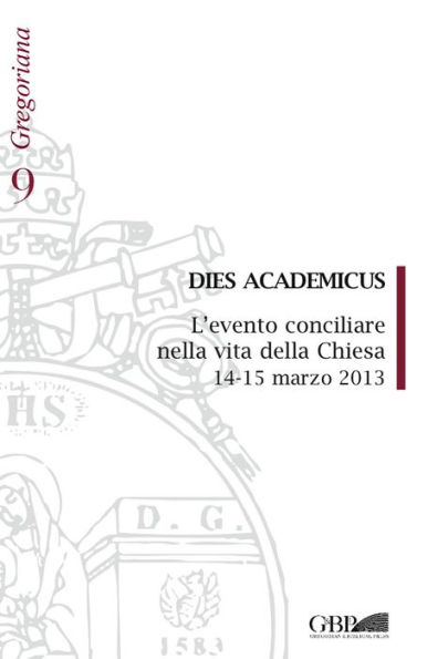 DIES ACADEMICUS: L'evento conciliare nella vita della Chiesa 14-15 marzo 2013